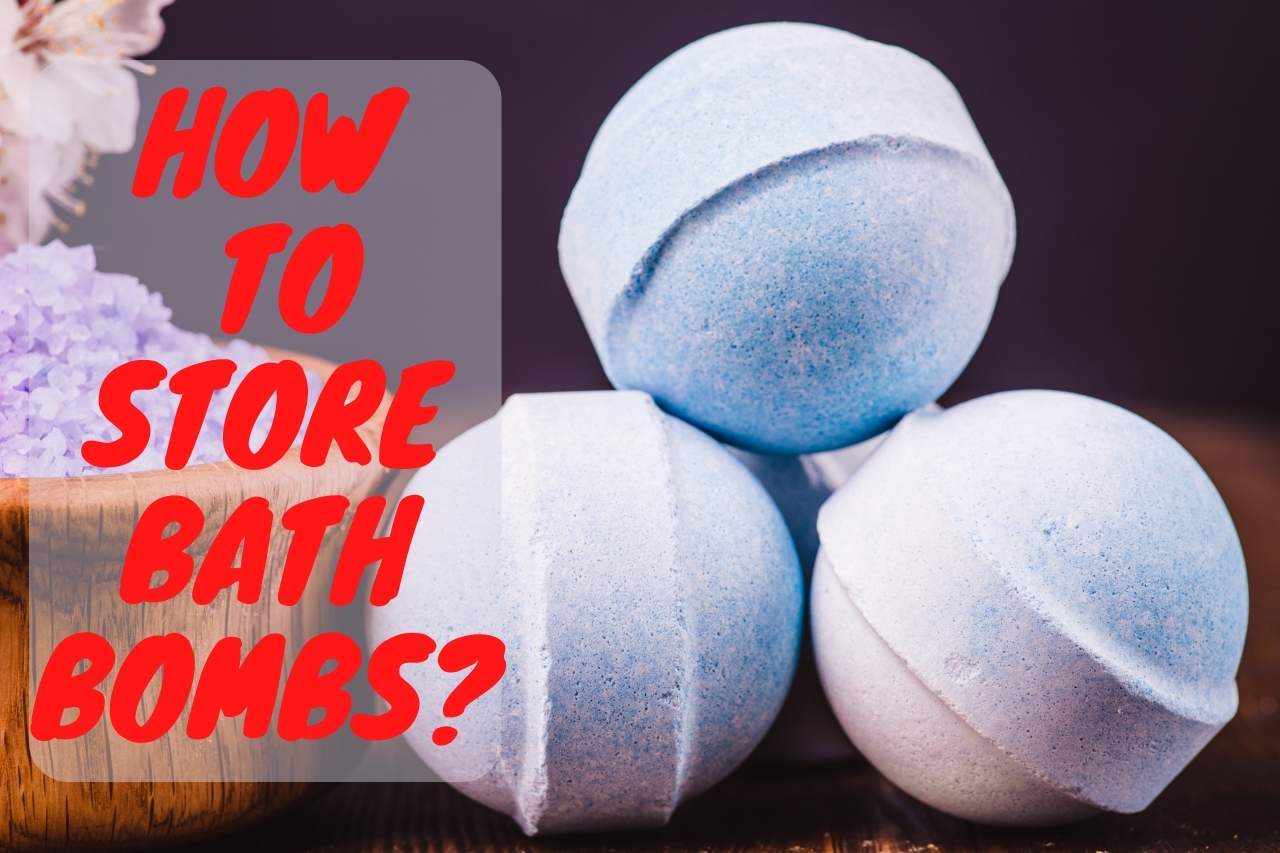 how to store bath bombs