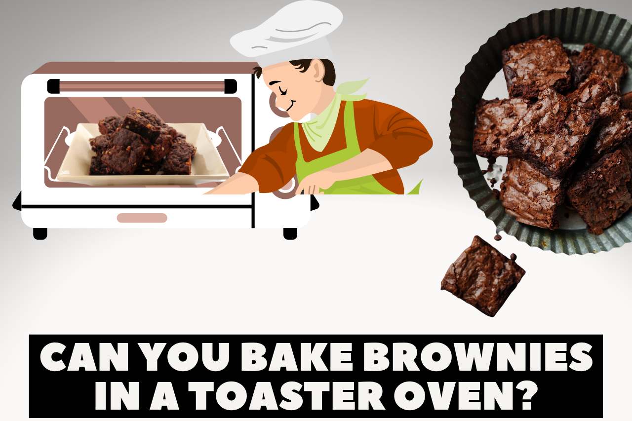 can you bake brownies in a toaster oven