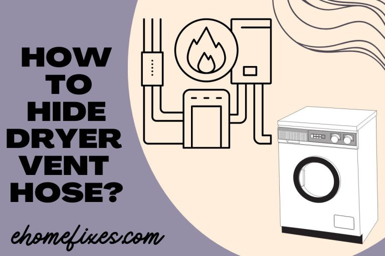 How to Hide Dryer Vent Hose? Fantastic Ways!!