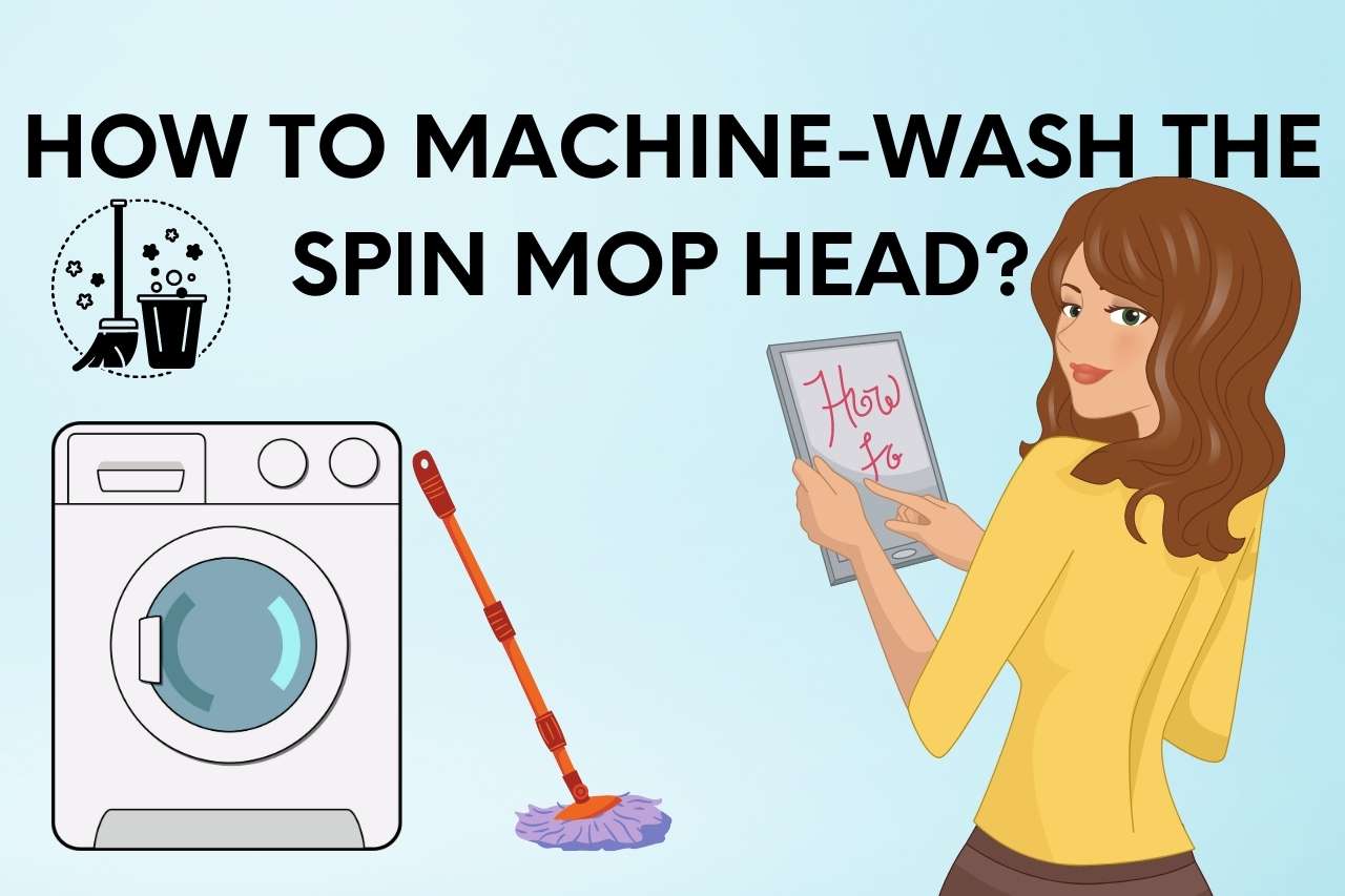 How to Machine-Wash the Spin Mop Head? 