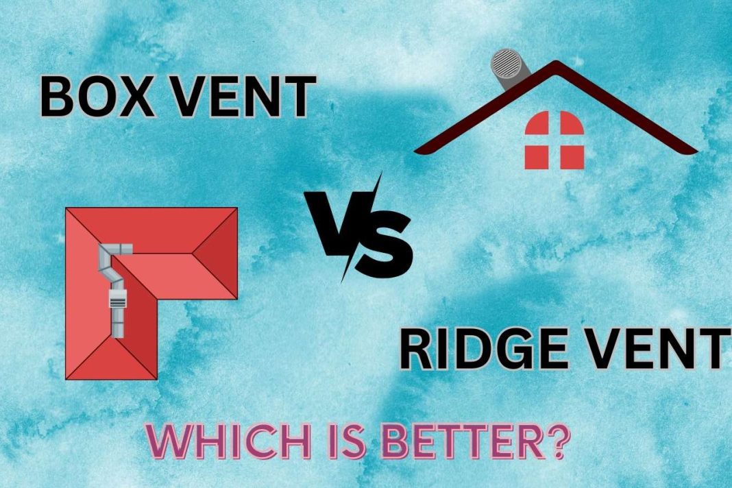 Ridge Vent Vs Box Vent Which Offers Better Roof Ventilation