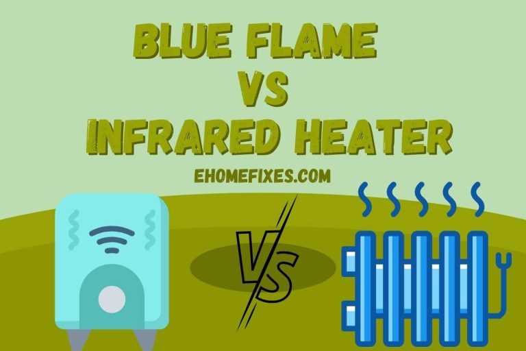 Blue Flame vs Infrared Heater – What’s the Difference?