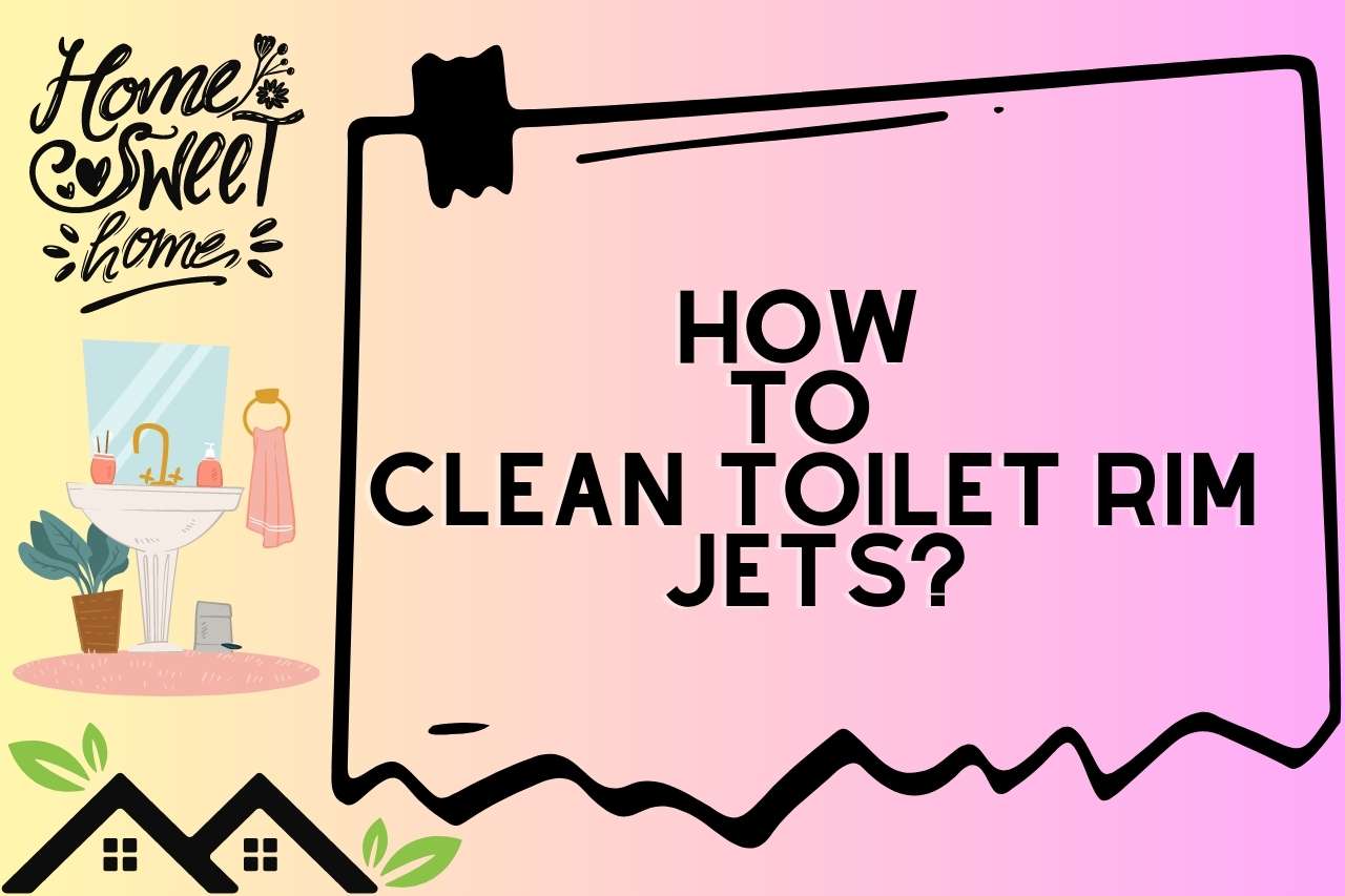 how to clean toilet rim jets