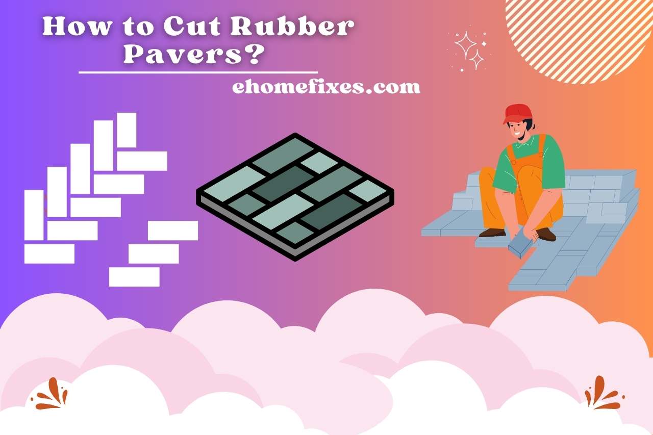 how to cut rubber pavers