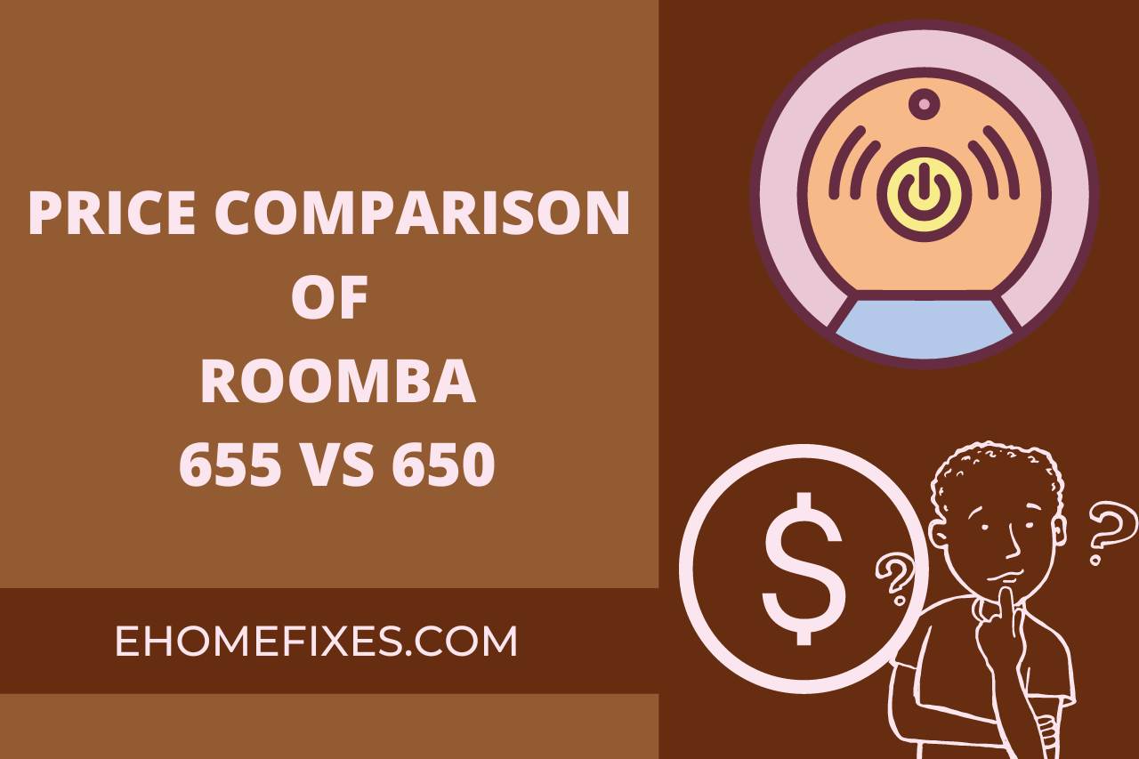 Price Comparison of Roomba 655 vs 650