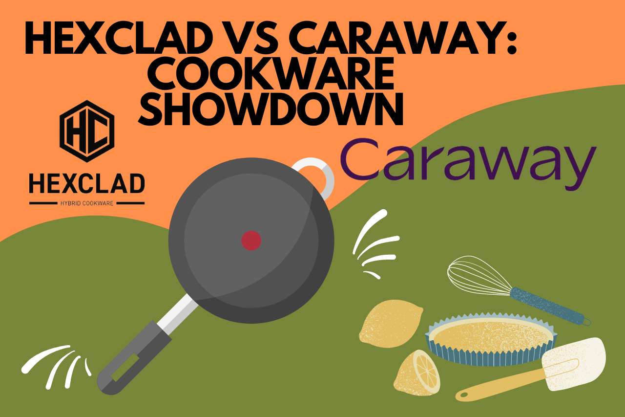 Hexclad vs Caraway