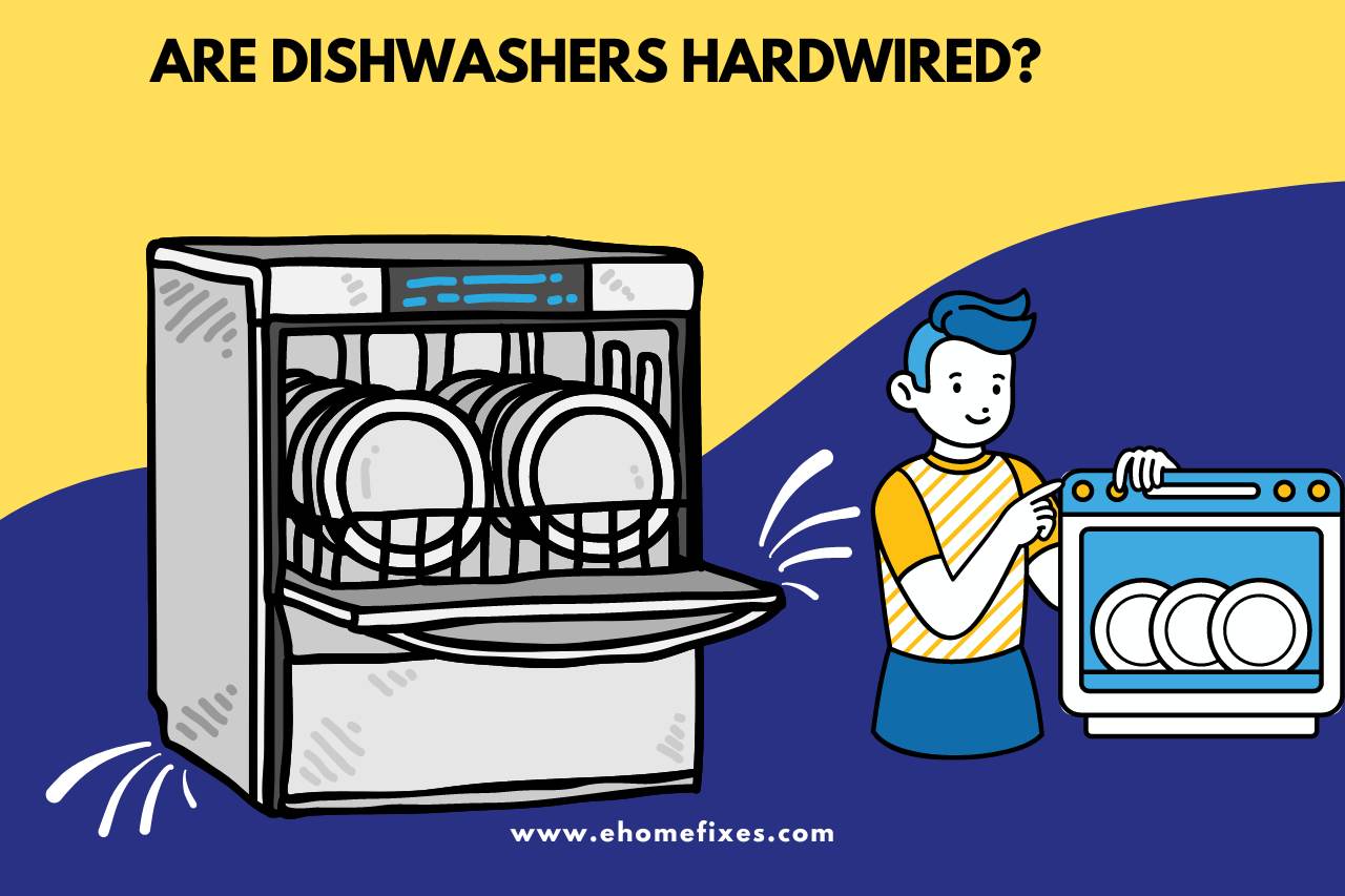 are dishwashers hardwired
