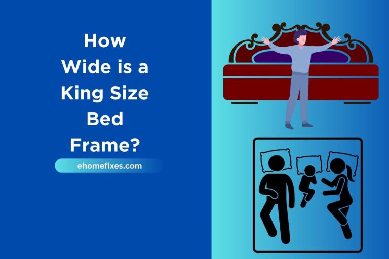 How Wide is a King Size Bed Frame? Standard Dimensions Explained!