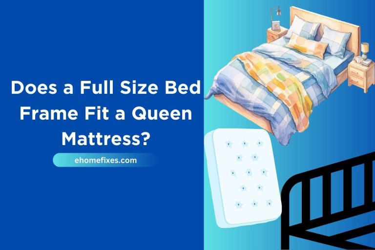 Does a Full Size Bed Frame Fit a Queen Mattress?