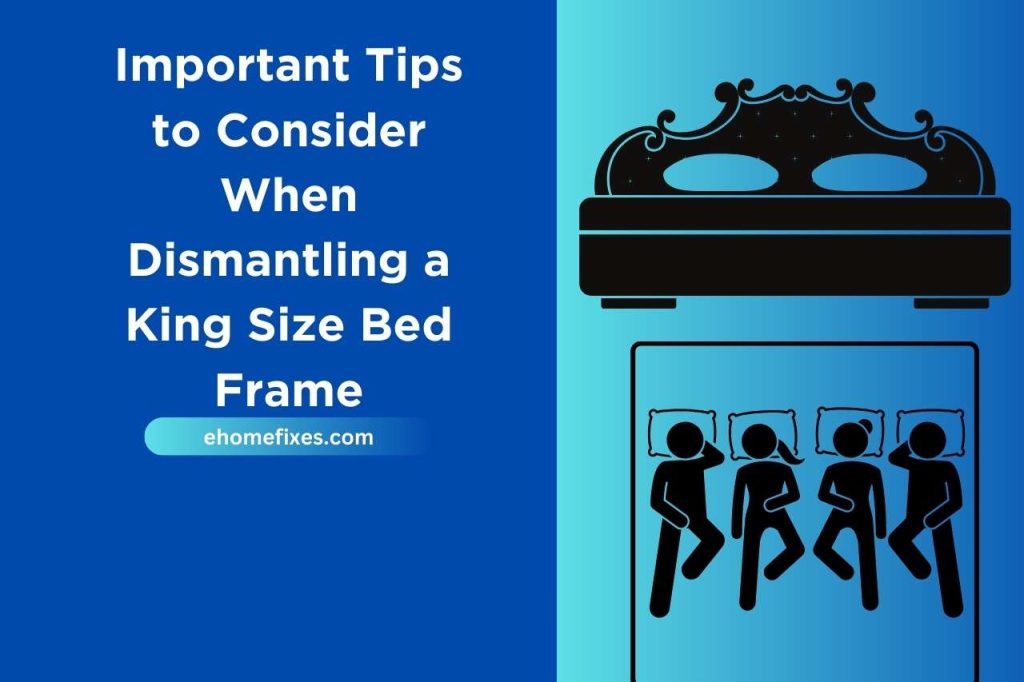 How to Take Apart a King Size Bed Frame? (StepbyStep Guide)