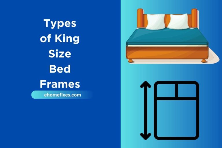 Types of King Size Bed Frames – Tips for Longevity and Style!