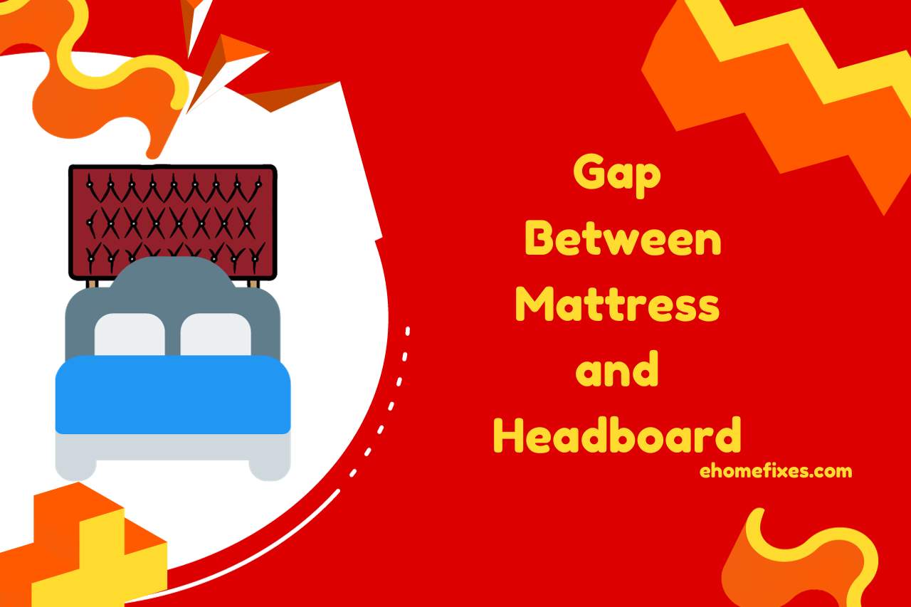 gap between mattress and headboard