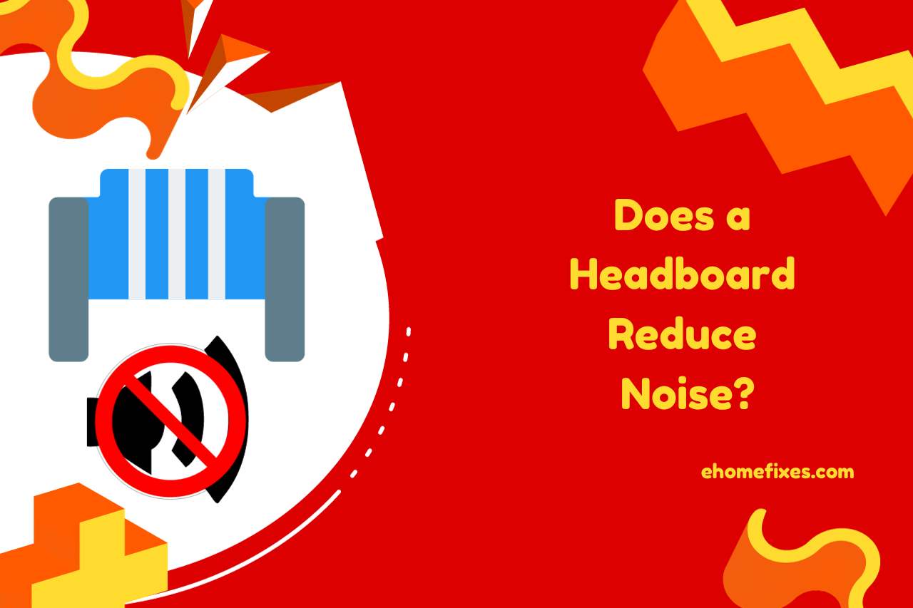 does a headboard reduce noise