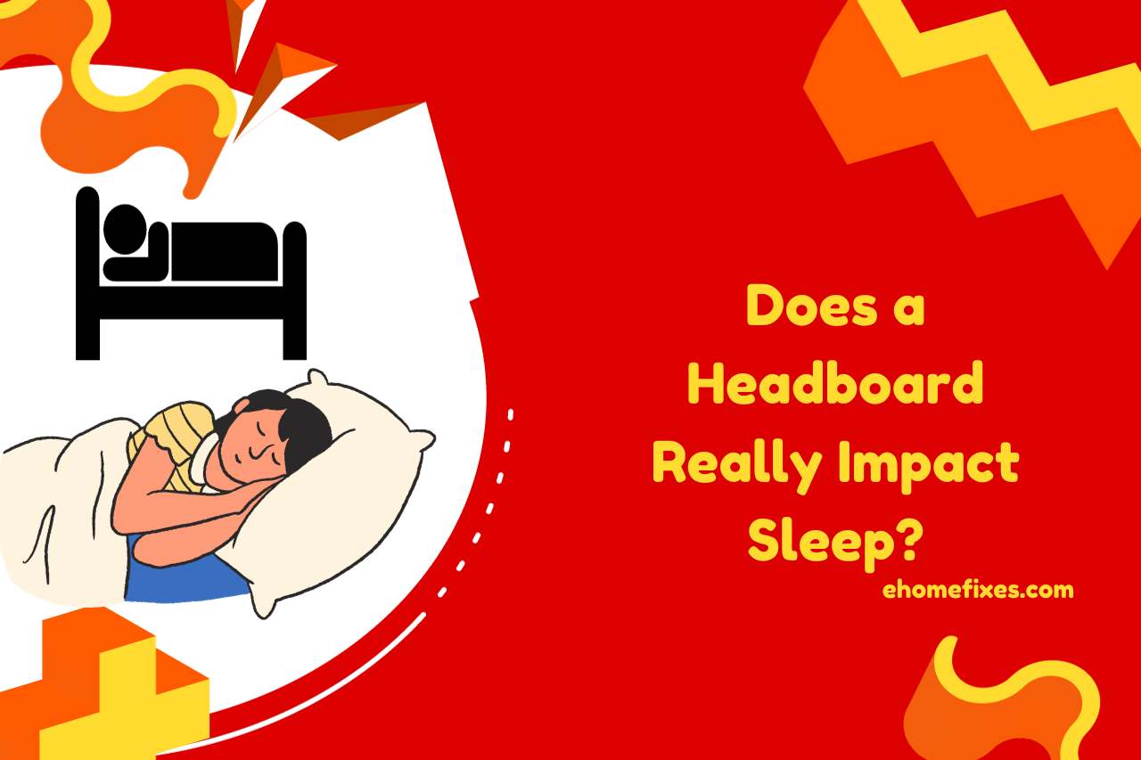 Does a Headboard Really Impact Sleep